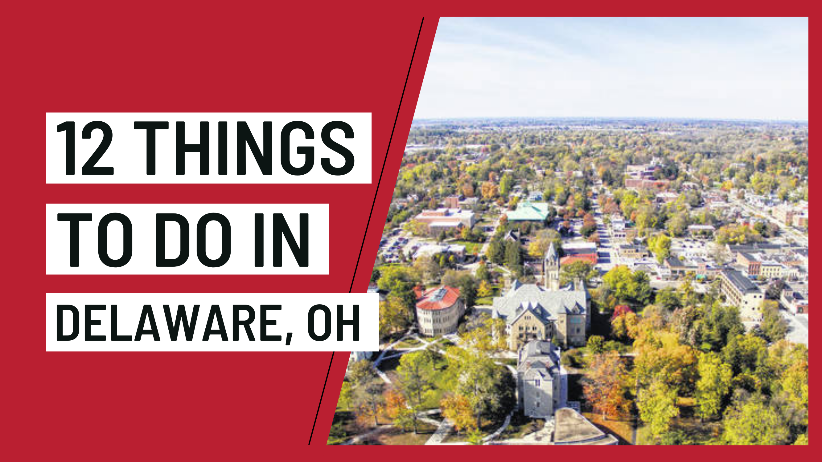 12 Things to do in Delaware, Ohio!