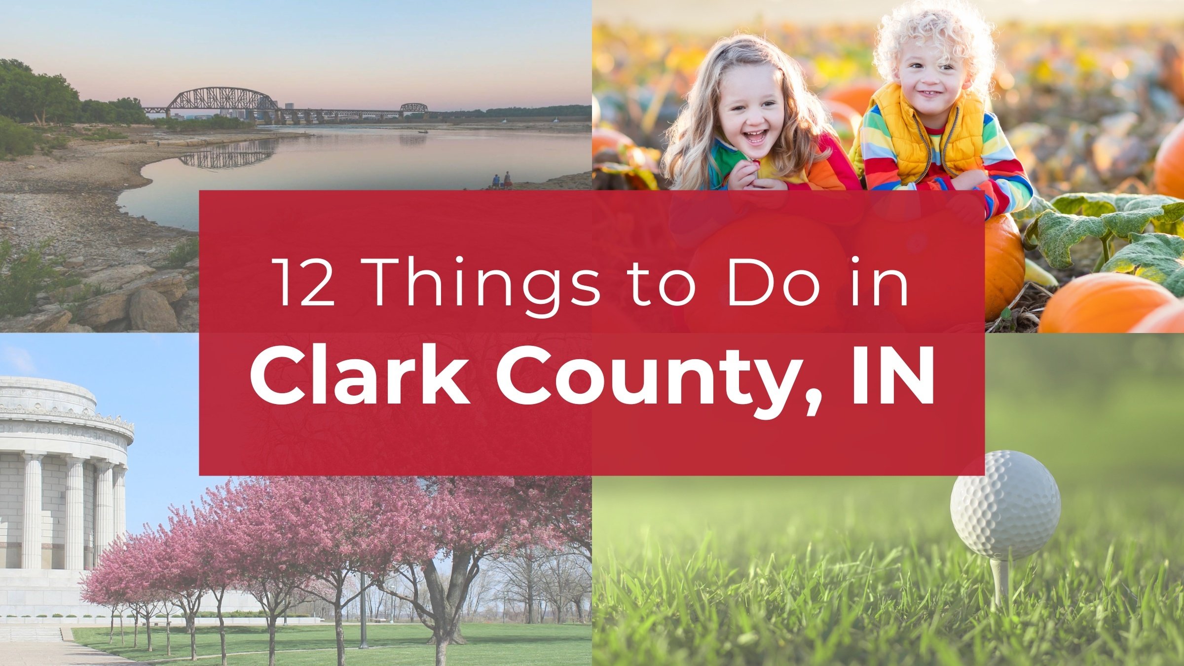 12 Things to Do in Clark County, Indiana!