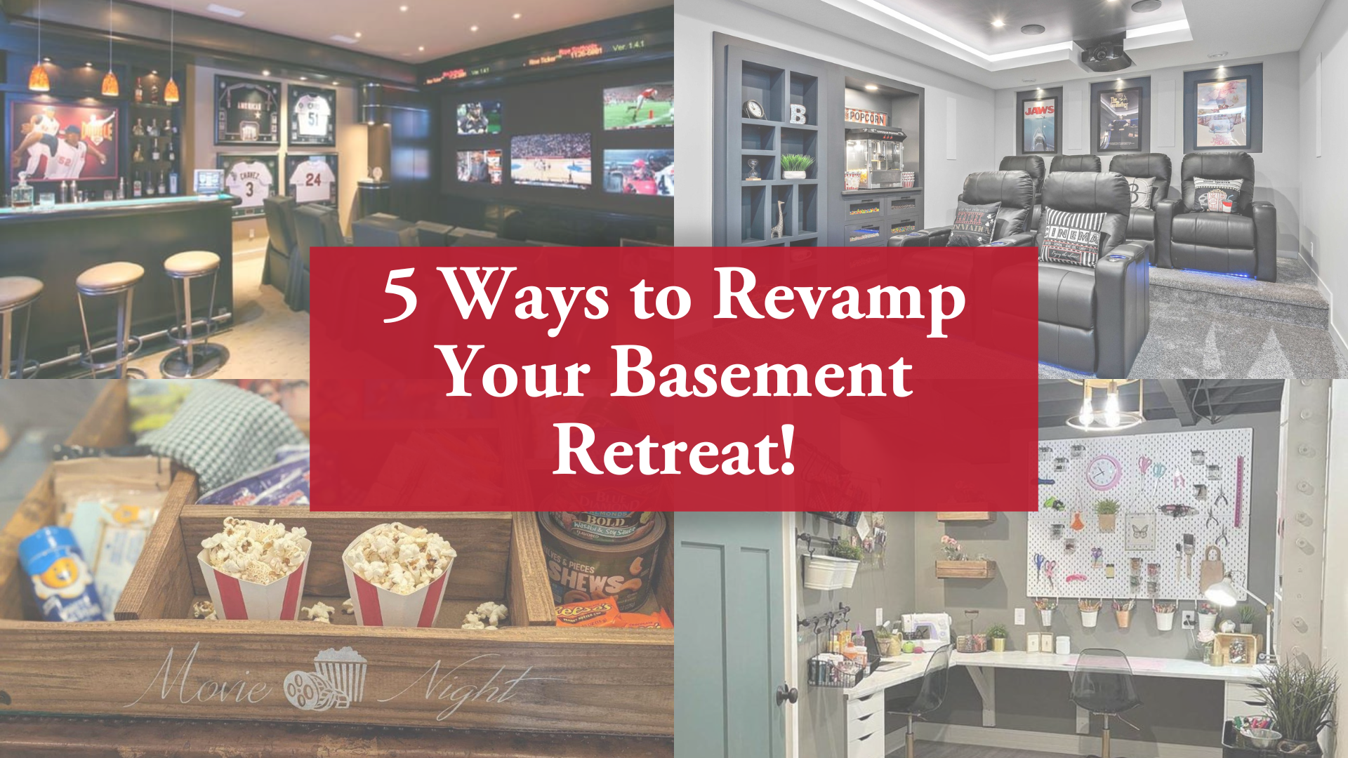 5 Ways To Revamp Your Basement Retreat!