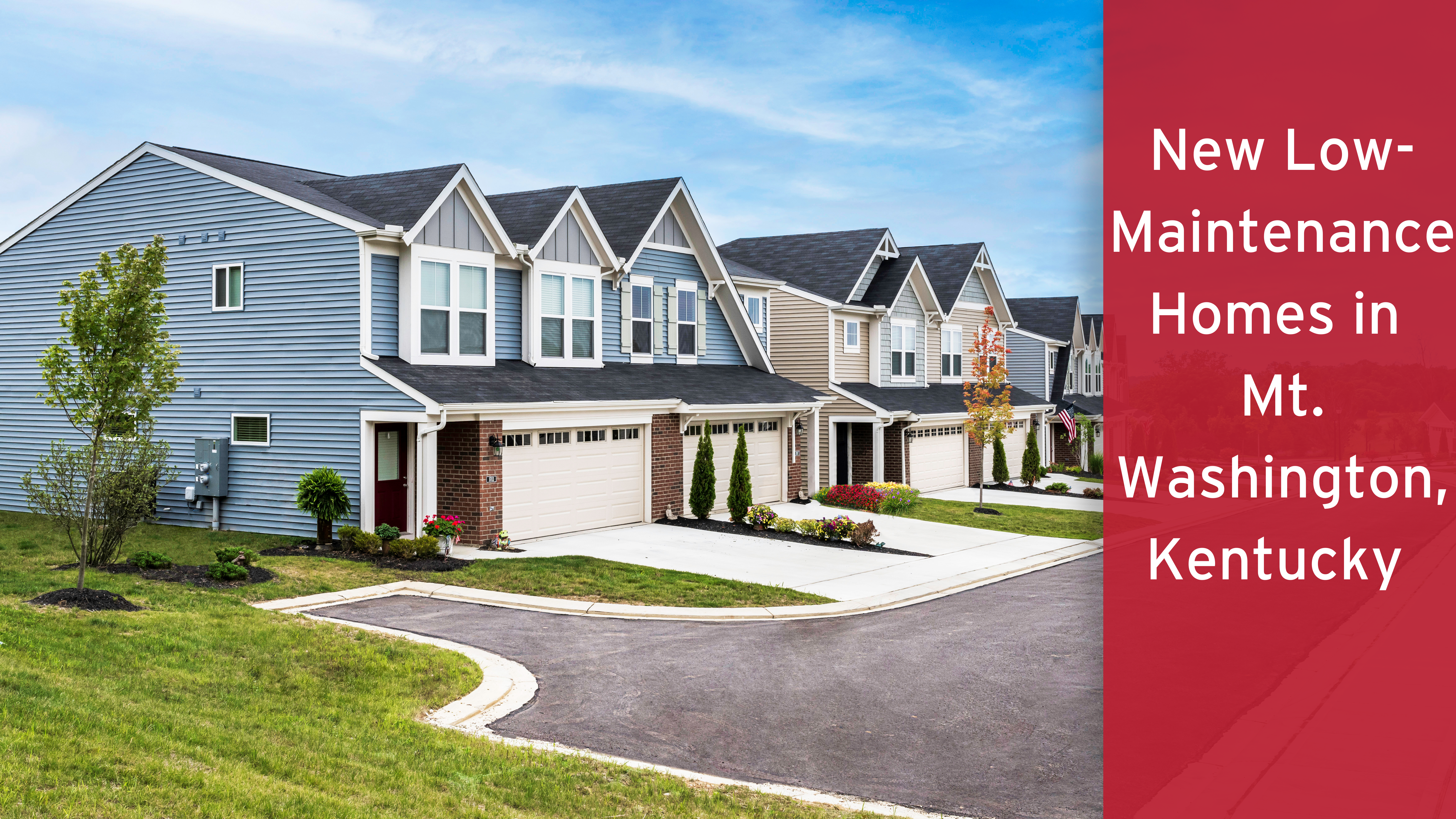 New Low-Maintenance Community in Mt. Washington, Kentucky