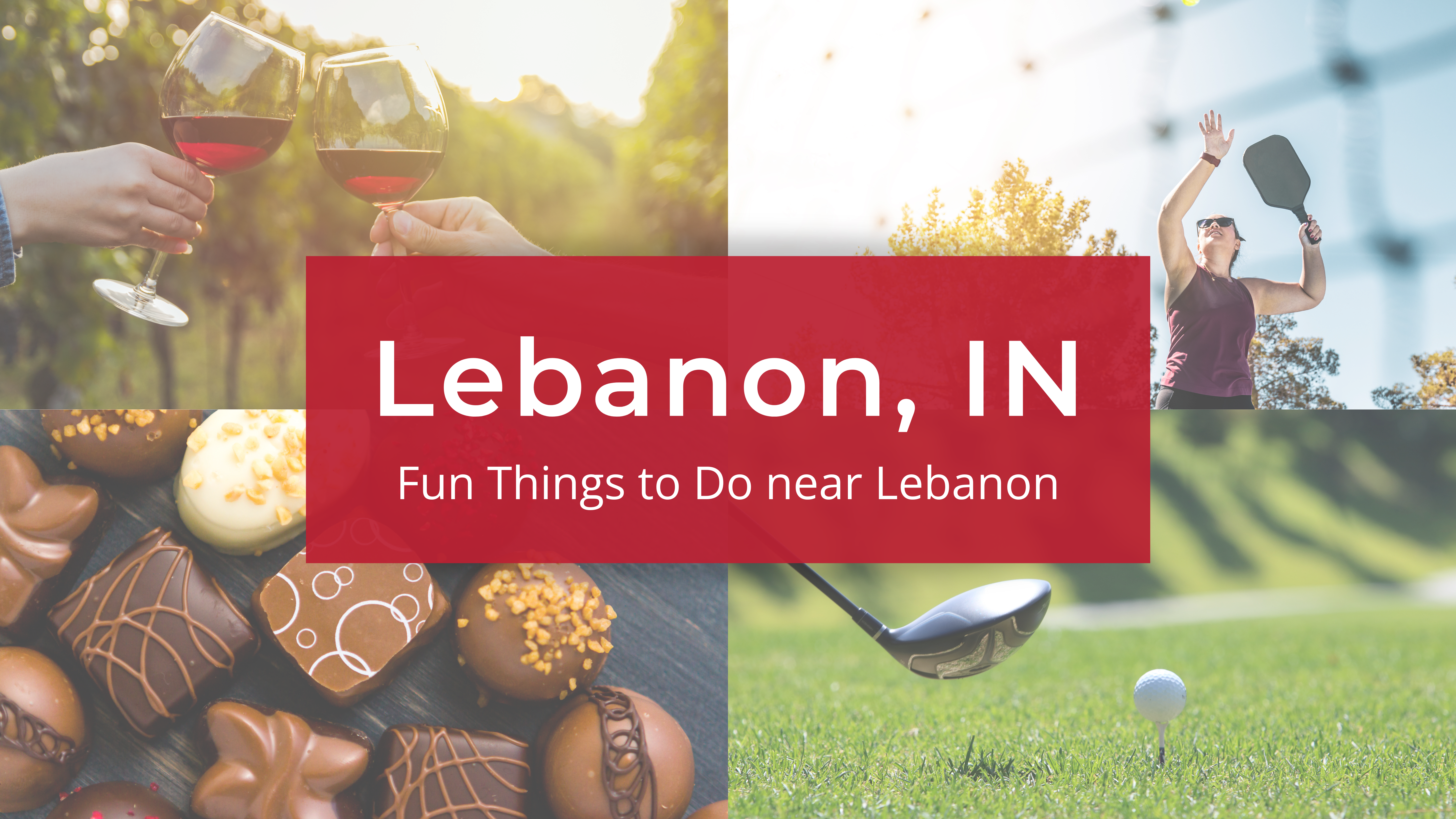 Fun Things to Do Near Lebanon, Indiana!