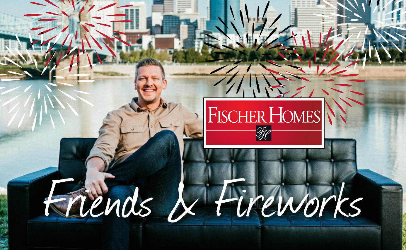 Friends and Fireworks with Fischer Homes & JonJon