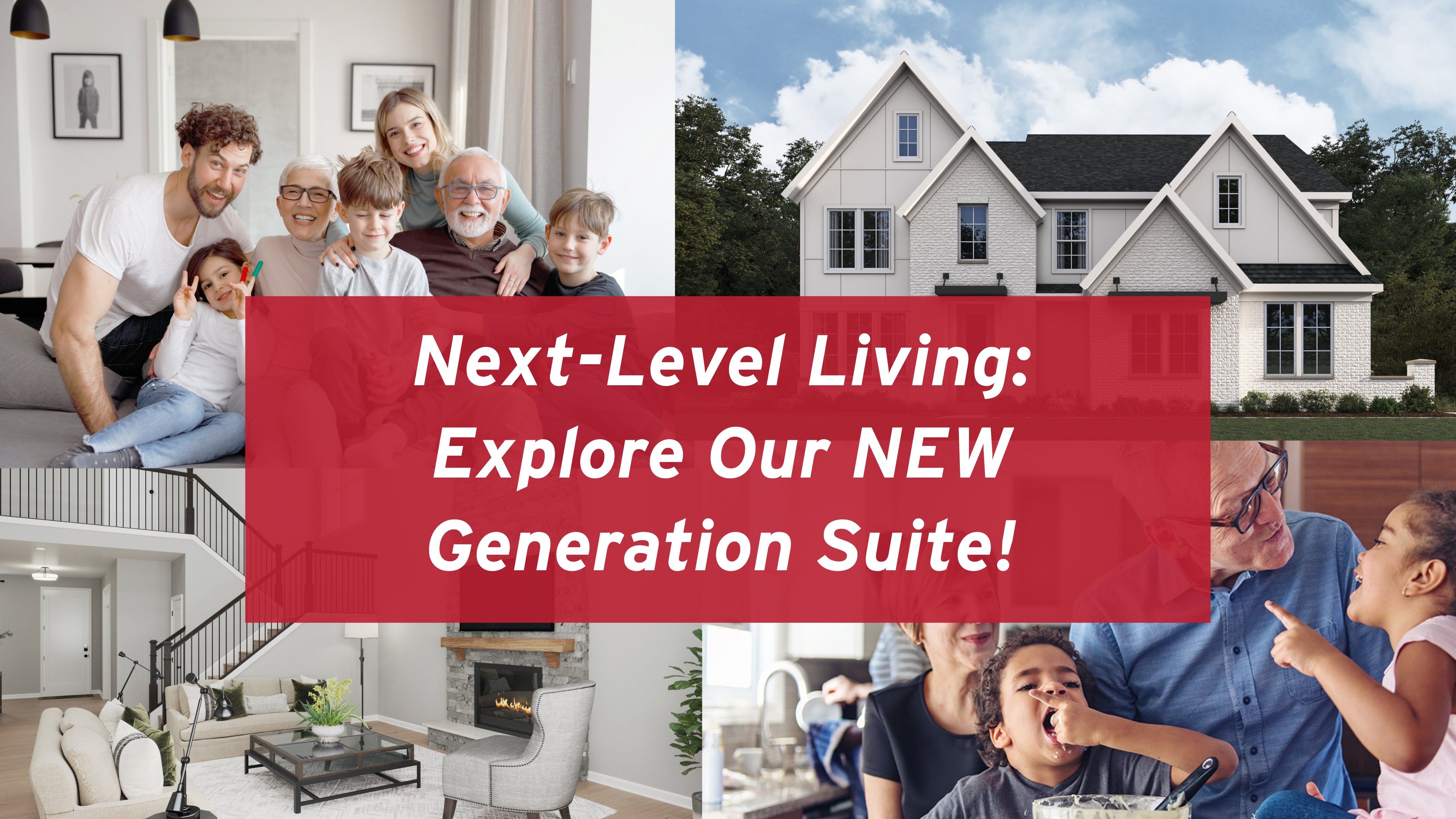Next-Level Living: Explore Our NEW generational suite!