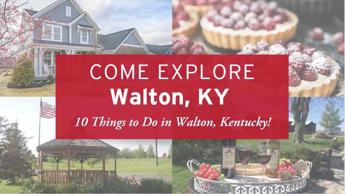 10 Things To Do in Walton, Kentucky!